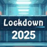 Lockdown 2025
