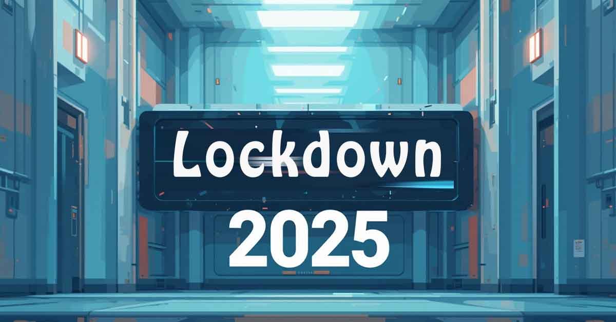 Lockdown 2025